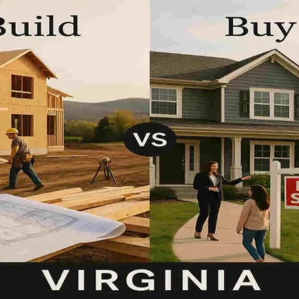 What’s the Best Option: Build or Buy a Home in Virginia?