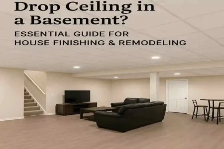 What Is a Drop Ceiling in a Basement? Essential Guide for House Finishing & Remodeling